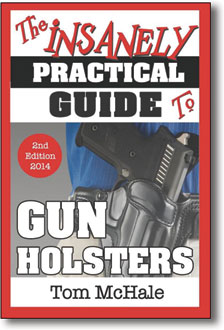 The Insanely Practical Guide to Gun Holsters